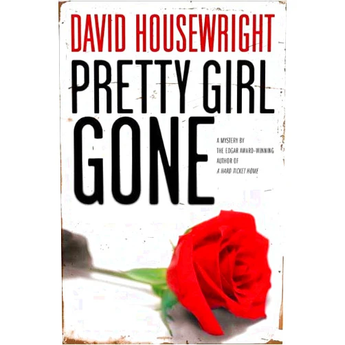 David Housewright Pretty Girl Gone: A Mystery (Mac McKenzie series Book 3)