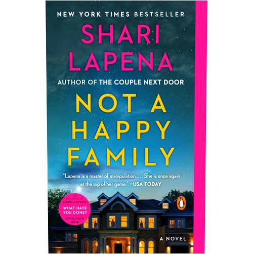 By Shari Lapena (Author) Not a Happy Family: A Novel