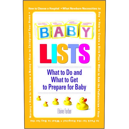 Elaine Farber Baby Lists: What to Do and What to Get to Prepare for Baby