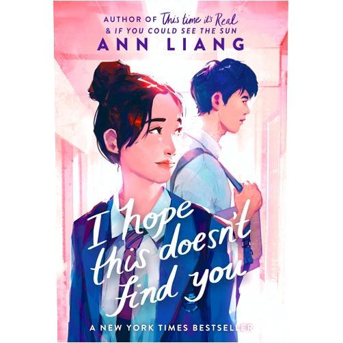 By Ann Liang (Author) I Hope This Doesn't Find You
