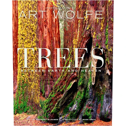 Gregory McNamee,Art Wolfe,Wade Davis Trees: Between Earth and Heaven