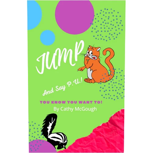 Cathy McGough Jump and Say P.U.!