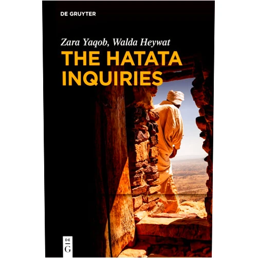 By Zara Yaqob (Author), Walda Heywat (Author), Ralph Lee (Editor, Translator), Mehari Worku (Editor), Wendy Laura Belcher (Editor, Translator), Mehari Zemelak Worku (Translator), Dag Herbjørnsrud (Foreword), Jeremy R. Brown (Contributor) & 4 more The Hatata Inquiries: Two Texts of Seventeenth-Century African Philosophy from Ethiopia about Reason, the Creator, and Our Ethical Responsibilities