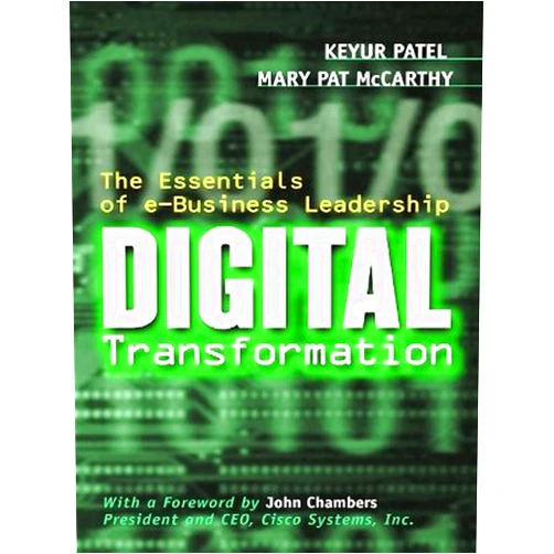 By Keyur Patel (Author), Mary Pat McCarthy (Author) Format: Kindle Edition Digital Transformation: The Essentials of e-Business Leadership