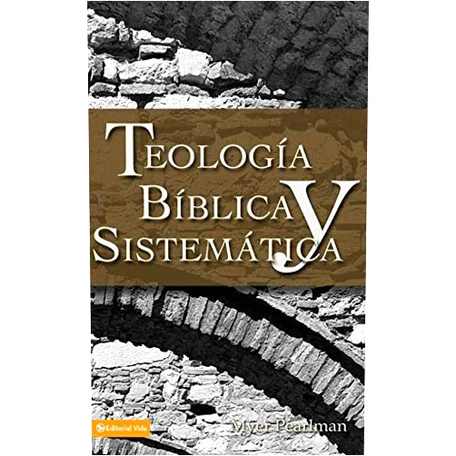 By Pearlman Myer (Author) Spanish - Systematic Biblical Theology [Paperback] [Jan 01, 2007] Myer Pearlman