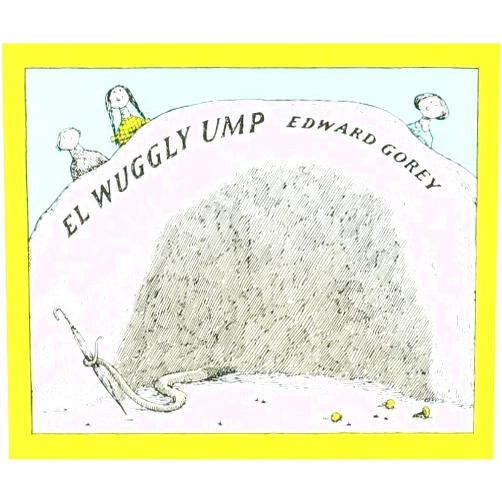 Spanish Edition by Edward Gorey (Author, Illustrator) El wuggly ump