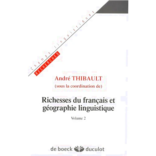 French Edition by André Thibault (Author), Christelle Pan Yan (Contributor), Pierre Rézeau (Contributor), Robert Vézina (Contributor), Inka Wissner (Contributor) & 1 more Richesses du français et géographie linguistique: Volume 2