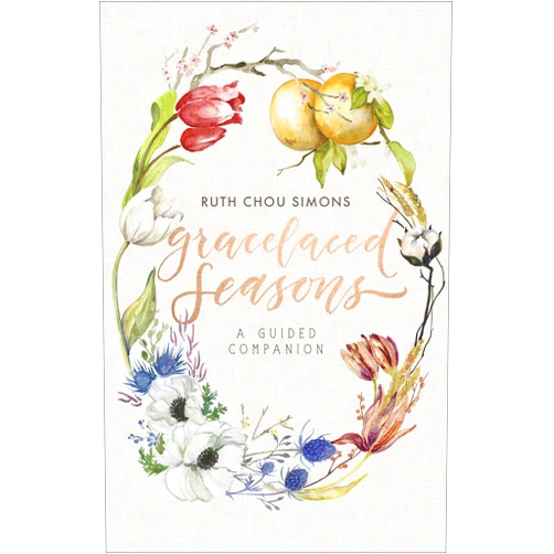 Ruth Chou Simons GraceLaced Seasons: A Guided Companion