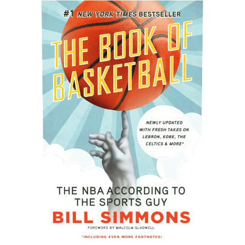 Bill Simmons,Malcolm Gladwell The Book of Basketball: The NBA According to The Sports Guy