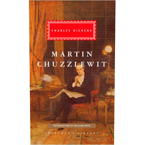 By Charles Dickens (Author), William Boyd (Introduction) Martin Chuzzlewit: Introduction by William Boyd (Everyman's Library Classics Series)