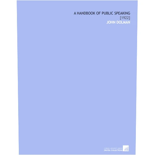 John Dolman A Handbook of Public Speaking: [1922]