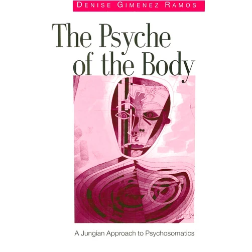 Denise Gimenez Gimenez Ramos The Psyche of the Body