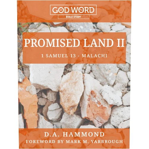 Debbi Hammond,Mark M. Yarbrough,CAMP-of-the-WOODS GVI, Inc. GOD of the WORD: Promised Land II Bible Study: A Study of 1 Samuel 13 - Malachi