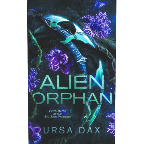 Ursa Dax Alien Orphan: Alternate Cover (Sea Sand Warlords Alternate Covers)