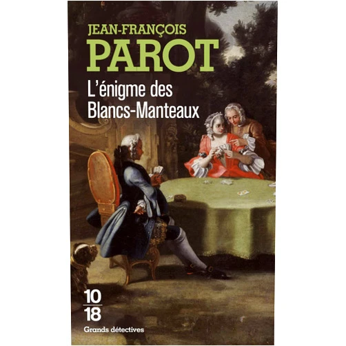 Jean-Francois Parot L'enigme Des Blancs-Manteaux (Grands Detectives) (French Edition)