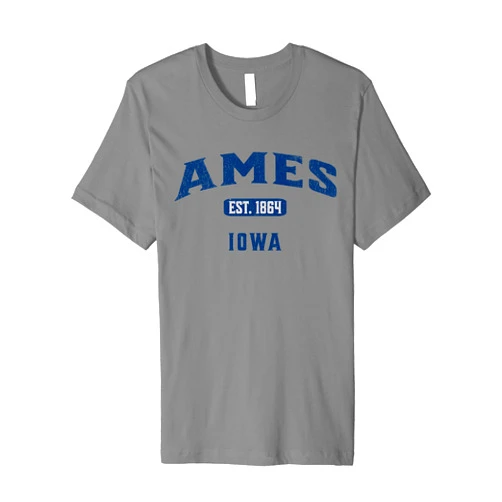 Ames Iowa Locals Visitors Visit Ames Iowa Vintage Athletic Souvenir Premium T-Shirt