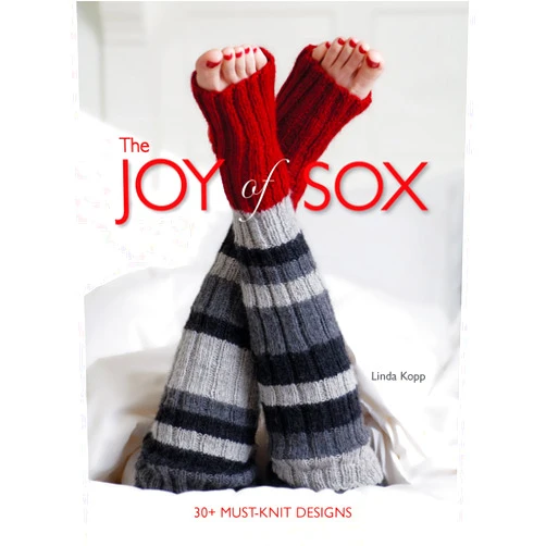 Linda Kopp The Joy of Sox: 30+ Must-Knit Designs