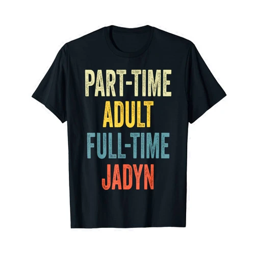 Retro Gift For Women Gift For JADYN JADYN Personalized Retro Girls Part-Time JADYN Name T-Shirt