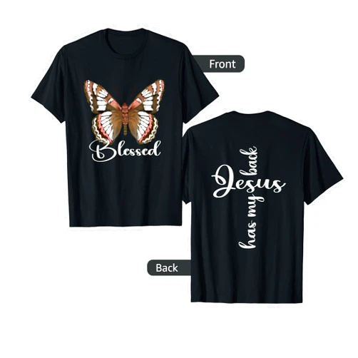 Maria's Jesus Has My Back Faith Tees Jesus Has My Back Butterfly Faith Christian T-Shirt