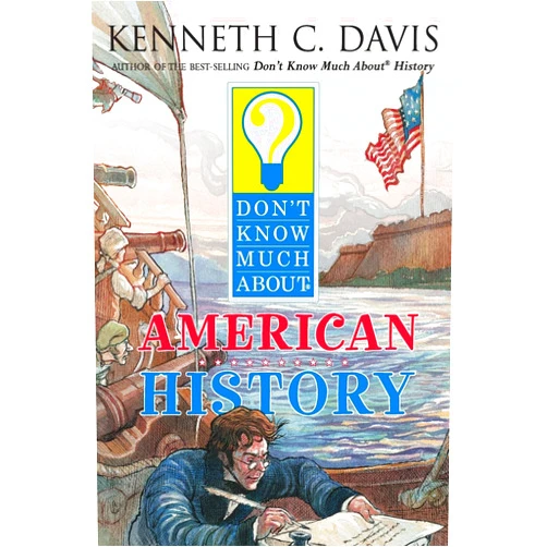 By Kenneth C. Davis (Author), Matt Faulkner (Illustrator) Don't Know Much About American History (Don't Know Much About...(Paperback))