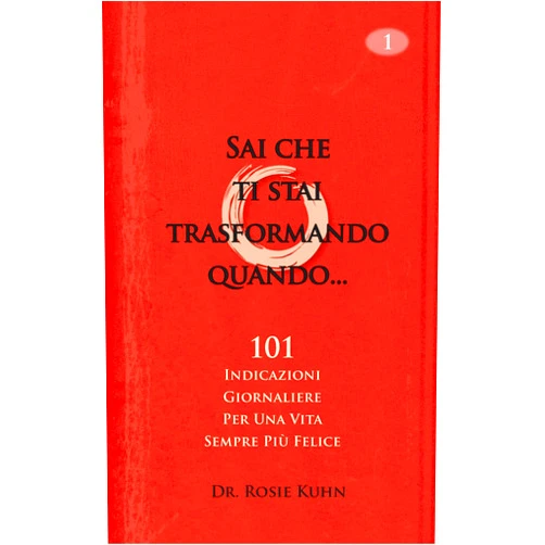 Italian Edition by Dr. Rosie Kuhn (Author), Lavinia Bono (Translator) Format: Kindle Edition Sai che ti stai trasformando quando...101 indicazioni giornaliere per una vita sempre più felice (Italian Edition)
