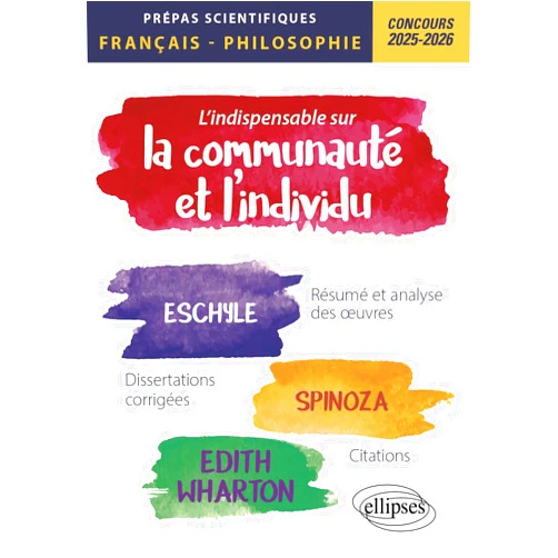 French Edition by Sylvie Benzekri-Kessler (Author), Sandra Glatigny (Author), Philippe Guisard (Author, Series Editor), Christelle Laizé-Gratias (Author), Frédéric Manzini (Author), Jérémie Pinguet (Author), Gilbert Pons (Author), Aurélie Renault (Author), Christine Vulliard (Author) & 6 more L'indispensable sur la communauté et l'individu: Prépas scientifiques. Français-Philosophie. Concours 2025-2026 (French Edition)