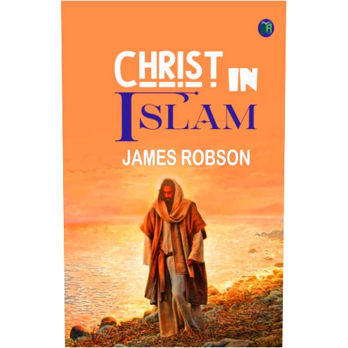 By James Robson (Author) Christ in Islam