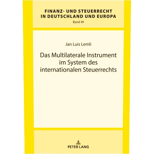 German Edition by Jan Luis Lemli (Author) Das Multilaterale Instrument im System des internationalen Steuerrechts (Finanz- und Steuerrecht in Deutschland und Europa) (German Edition)