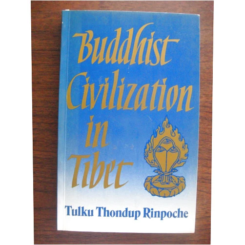 By Tulku Thondup Rinpoche (Author) Buddhist Civilization in Tibet (Buddhayana Series)