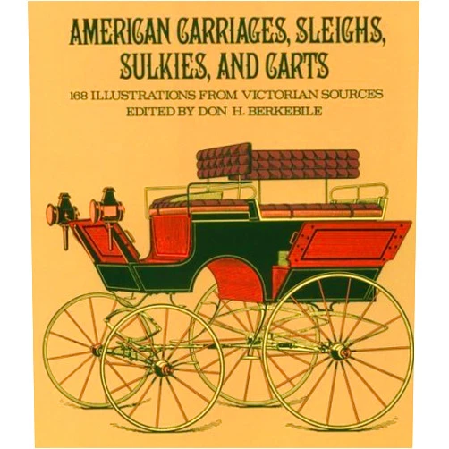 By unknown author (Author) American Carriages, Sleighs, Sulkies and Carts (Picture Archives) by Don H. Berkebile (Editor) (1-Mar-1978) Paperback