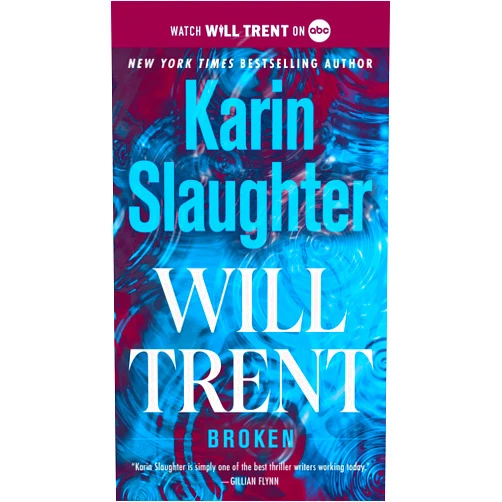 Karin Slaughter Broken: A Novel (Will Trent Book 4)