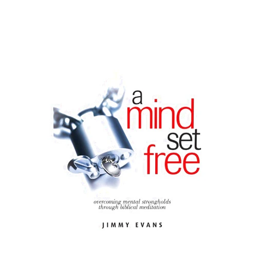 By Jimmy Evans (Author) A Mind Set Free: Overcoming Mental Strongholds Through Biblical Meditation (Overcoming Life)