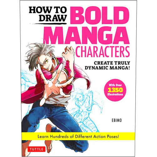 By Ebimo (Author) How to Draw Bold Manga Characters: Create Truly Dynamic Manga! Learn Hundreds of Different Action Poses! (Over 1350 Illustrations)
