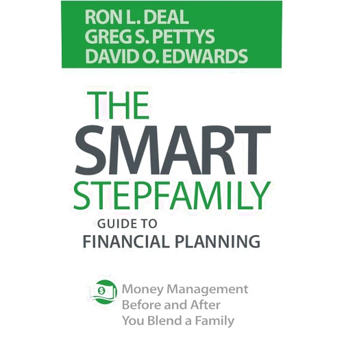 Ron L. Deal,Greg S. Pettys,David O. Edwards The Smart Stepfamily Guide to Financial Planning: Money Management Before and After You Blend a Family