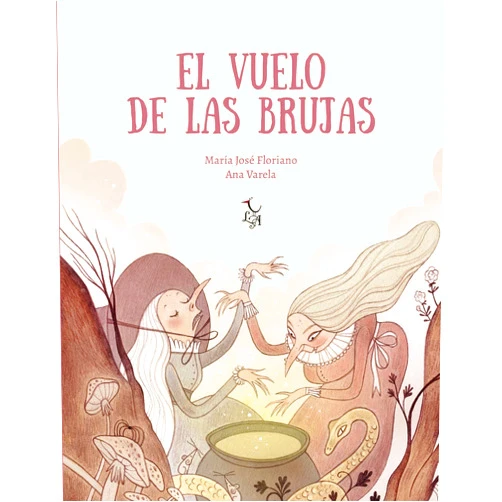María José Floriano Novoa,Ana Varela Ramos El vuelo de las brujas