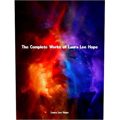 Laura Lee Hope The Complete Works of Laura Lee Hope