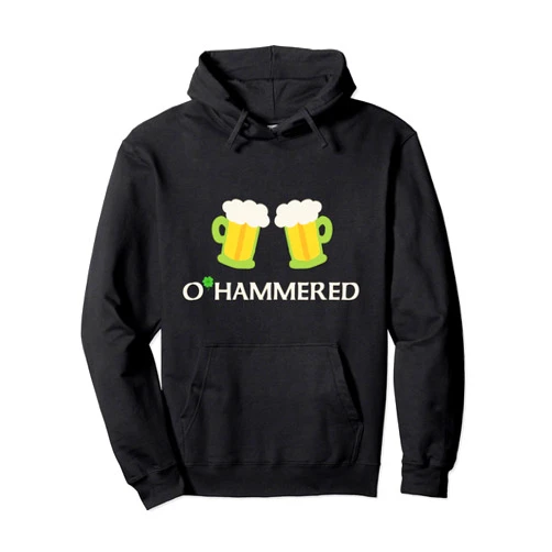 O'Hammered 2022 St. Paddy's Day Beer Bar Crawl Fan O'Hammered 2022 St. Patrick's Day Beer Lover Irish Pub Drink Pullover Hoodie