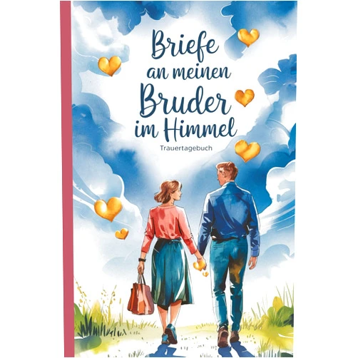 German Edition by Max Schäfer (Author) Briefe an meinen Bruder im Himmel – Trauertagebuch: A5 Notizbuch mit 120 leeren Seiten (German Edition)