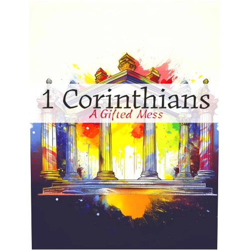 Shane Callicutt 1 Corinthians: A Gifted Mess: A Guided Study Through 1 Corinthians