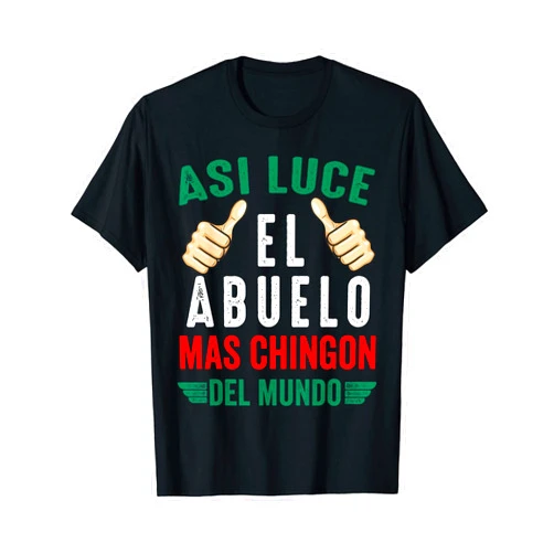 Camisetas Para El Abuelo Chingon Mexicano Mexican El Abuelo Mas Chingon Regalos Papa Dia Del Padre Mexicano T-Shirt
