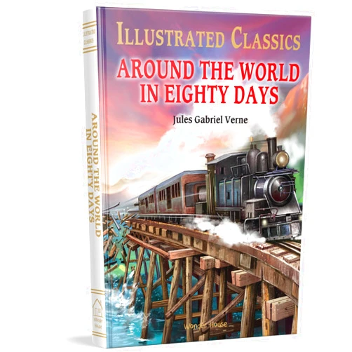 Wonder House Books Illustrated Classics - Around The World In Eighty Days: Abridged Novels With Review Questions