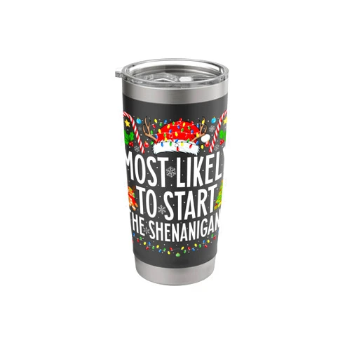 Most Likely To Christmas Family Matching Pajamas Most Likely To Start The Shenanigans Xmas Family Christmas Stainless Steel Insulated Tumbler