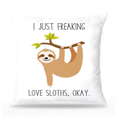 Udinaz I Just Freaking Love Sloths Okay Funny Hanging Sloth 18 x 18 Inches Throw Pillow Covers,Bedroom Living Room Girls Room Home Decor,Sloth Lovers Girls Women Gifts