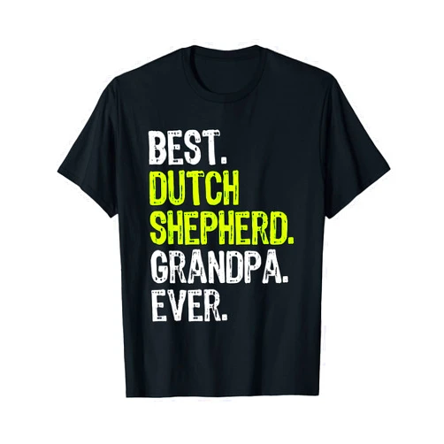 Dutch Shepherd Dog Owner Gift Co. Best Dutch Shepherd Grandpa Ever Dog Lover T-Shirt