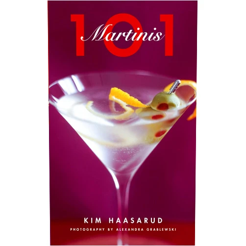 By Kim Haasarud (Author), Alexandra Grablewski (Author) 101 Martinis