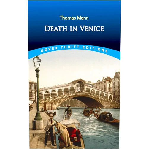 By Thomas Mann (Author), Stanley Appelbaum (Translator) Death in Venice (Dover Thrift Editions: Classic Novels)