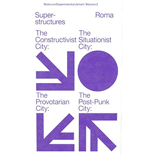 Experimental Jetset - Superstructures (notes On Experimental Jetset / Volume 2)