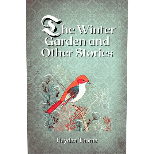 By Hayden Thorne (Author) Format: Kindle Edition The Winter Garden and Other Stories
