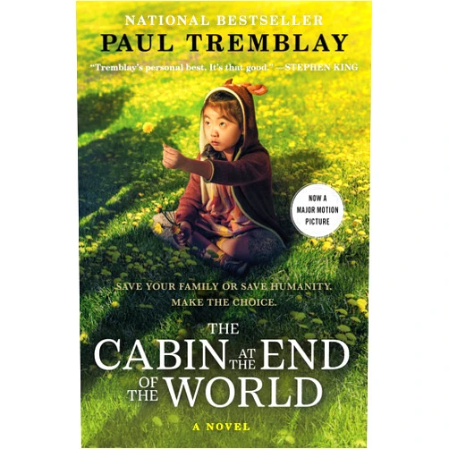 By Paul Tremblay (Author) Format: Kindle Edition The Cabin at the End of the World: A Novel