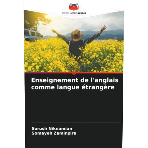 Sorush Niknamian,Somayeh Zaminpira Enseignement de l'anglais comme langue étrangère (French Edition)